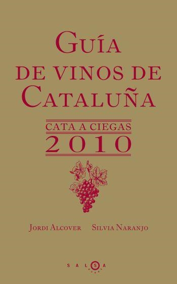 GUÍA DE VINOS DE CATALUÑA 2010 | 9788496599529 | SILVIA NARANJO/JORDI ALCOVER