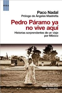 PEDRO PARAMO YA NO VIVE AQUI | 9788498676884 | NADAL , PACO