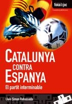 CATALUNYA CONTRA ESPANYA | 9788497915724 | LLUÍS SIMON RABASSEDA