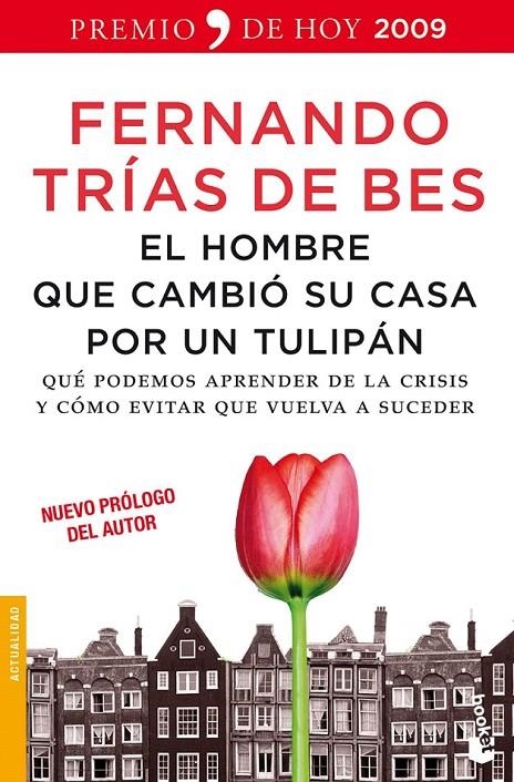 EL HOMBRE QUE CAMBIÓ SU CASA POR UN TULIPÁN | 9788484608448 | FERNANDO TRÍAS DE BES