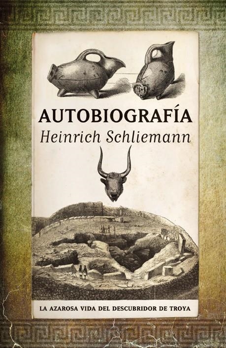 AUTOBIOGRAFÍA | 9788492924424 | SCHLEIMANN, HEINRICH