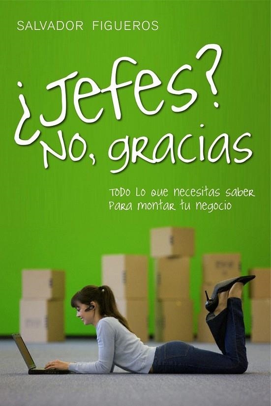 ¿JEFES? NO, GRACIAS | 9788498750737 | SALVADOR FIGUEROS