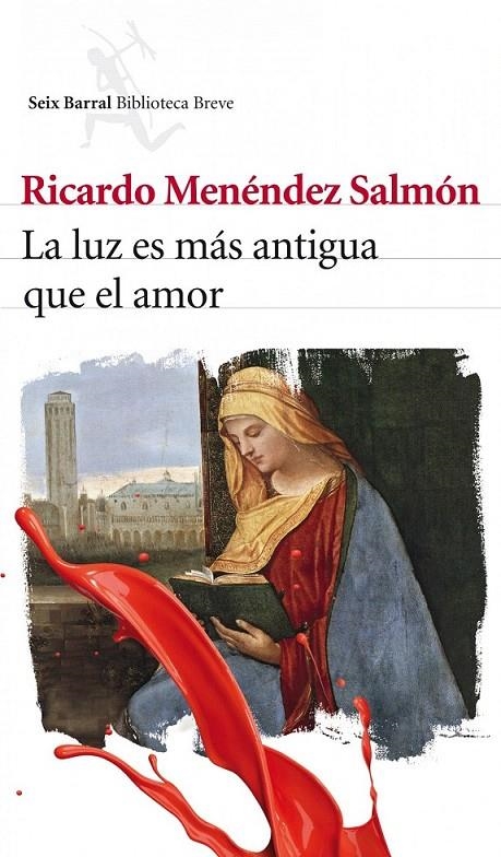 LA LUZ ES MÁS ANTIGUA QUE EL AMOR | 9788432212956 | RICARDO MENÉNDEZ SALMÓN