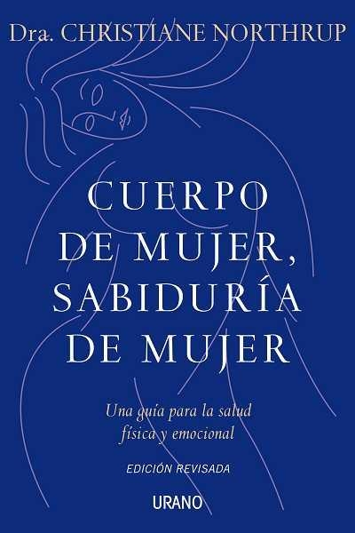 CUERPO DE MUJER, SABIDURÍA DE MUJER | 9788479537487 | NORTHRUP, CHRISTIANE