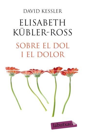 SOBRE EL DOL I EL DOLOR | 9788499301648 | DAVID KESSLER/ELISABETH KÜBLER-ROSS