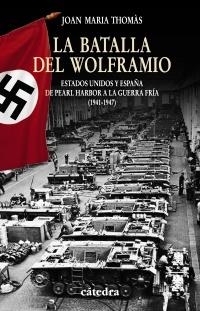 LA BATALLA DEL WOLFRAMIO | 9788437626598 | THOMÀS, JOAN MARIA