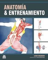 ANATOMÍA & ENTRENAMIENTO (COLOR) | 9788499100548 | BRANDON, LEIGH