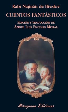 CUENTOS FANTÁSTICOS | 9788478133642 | RABÍ RAJMÁN DE BRESLOV