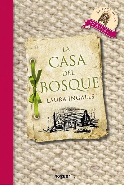 LA CASA DEL BOSQUE | 9788427901087 | LAURA INGALLS