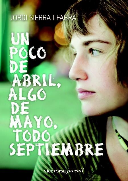 UN POCO DE ABRIL, ALGO DE MAYO, TODO SEPTIEMBRE | 9788492819546 | SIERRA I FABRA, JORDI