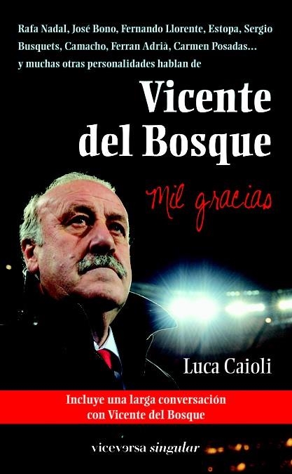 VICENTE DEL BOSQUE. MIL GRACIAS | 9788492819553 | CAIOLI, LUCA