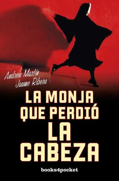 LA MONJA QUE PERDIÓ LA CABEZA | 9788492801565 | MARTÍN, ANDREU/RIBERA MONTAÑA, JAUME