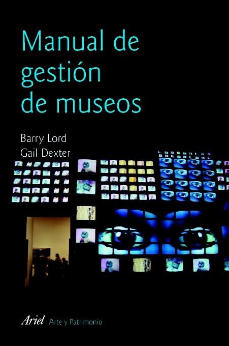 MANUAL DE GESTIÓN DE MUSEOS | 9788434482920 | BARRY LORD/GAIL DEXTER LORD