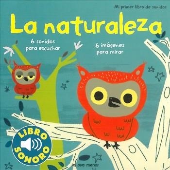 LA NATURALEZA. MI PRIMER LIBRO DE SONIDOS | 9788492766208 | MARION BILLET