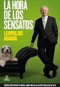 LA HORA DE LOS SENSATOS | 9788467032512 | LEOPOLDO ABADÍA