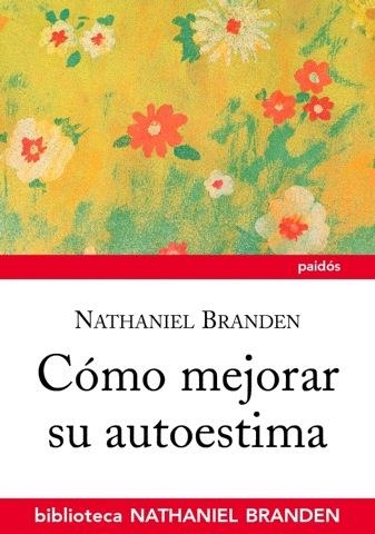 CÓMO MEJORAR SU AUTOESTIMA | 9788449323478 | NATHANIEL BRANDEN