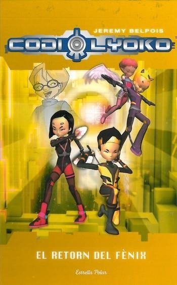 CODI LYOKO. EL RETORN DEL FÈNIX | 9788499322445 | JEREMY BELPOIS