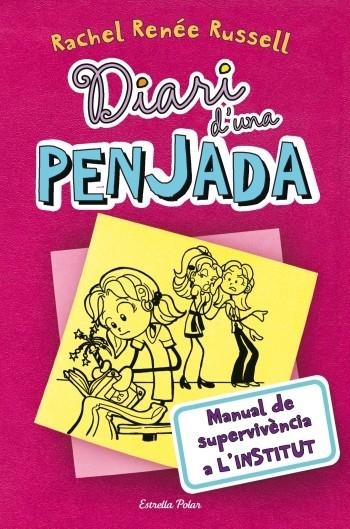 DIARI D´UNA PENJADA 1. MANUAL DE SUPERVIVÈNCIA A L´INSTITUT | 9788499322551 | RACHEL RENÉE RUSSELL