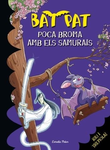 POCA BROMA AMB ELS SAMURAIS | 9788499322537 | BAT PAT