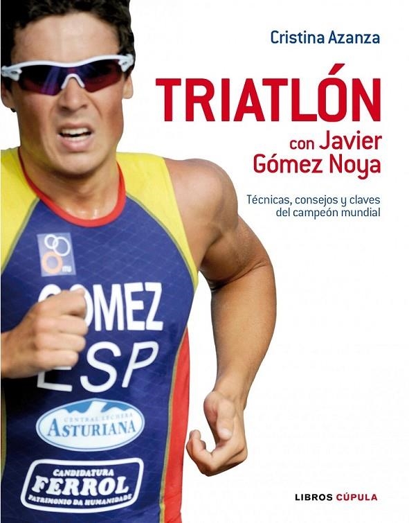 TRIATLÓN CON JAVIER GÓMEZ NOYA | 9788448048525 | CRISTINA AZANZA