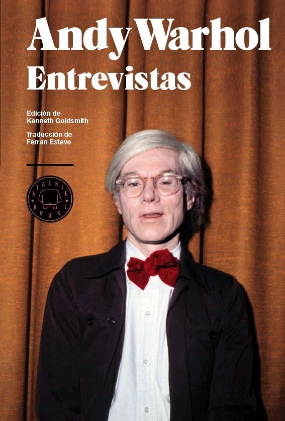 ANDY WARHOL. ENTREVISTAS. 1962-1967 | 9788493827205 | WARHOL, ANDY