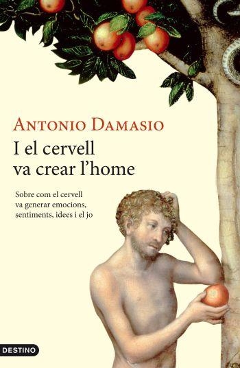 I EL CERVELL VA CREAR L'HOME | 9788497101387 | ANTONIO M. DAMASIO