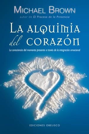 ALQUIMIA DEL CORAZÓN, LA | 9788497776660 | BROWN, MICHAEL