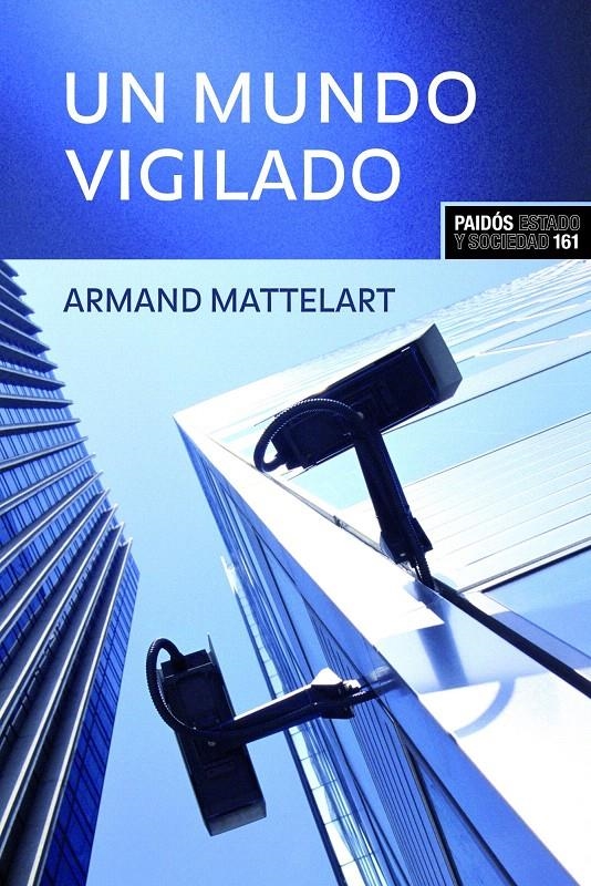 UN MUNDO VIGILADO | 9788449321917 | ARMAND MATTELART