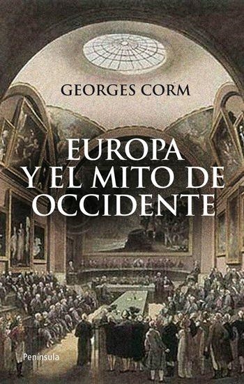 EUROPA Y EL MITO DE OCCIDENTE | 9788499420592 | GEORGES CORM