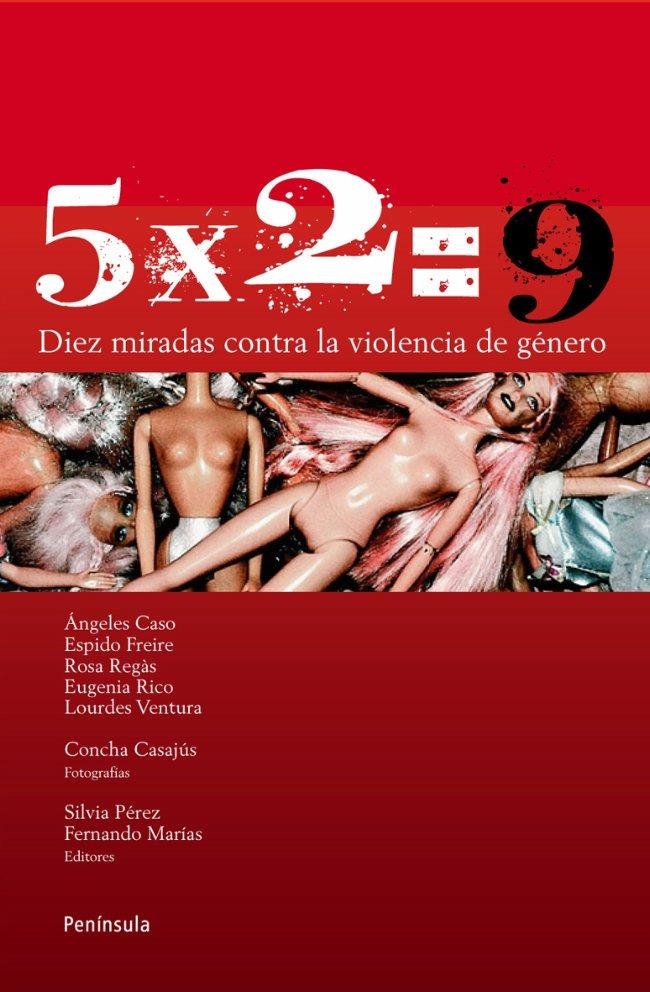 5X2= 9 | 9788483078815 | ROSA REGÀS/ESPIDO FREIRE/LOURDES FERNÁNDEZ VENTURA/ÁNGELES CASO