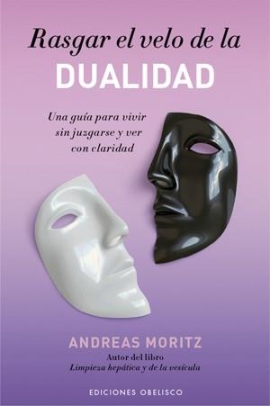 RASGAR EL VELO DE LA DUALIDAD | 9788497776707 | MORITZ, ANDREAS