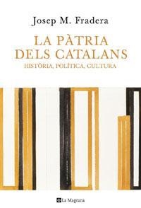 LA PÀTRIA DELS CATALANS | 9788498675207 | FRADERA BARCELO, JOSEP MARIA