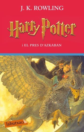 HARRY POTTER I EL PRES D'AZKABAN | 9788499301785 | J. K. ROWLING