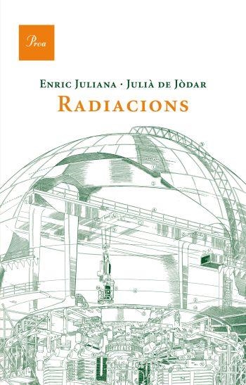 RADIACIONS | 9788475882185 | JULIÀ DE JÒDAR/ENRIC JULIANA