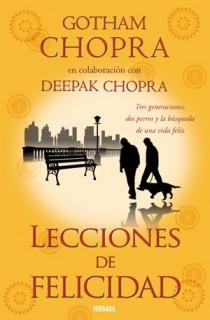 LECCIONES DE FELICIDAD | 9788466645379 | CHOPRA, DEPACK/CHOPRA, GOTHAM