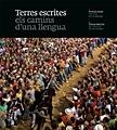 TERRES ESCRITES | 9788484783794 | PLA BOADA, RICARD/PUIG CASTELLANO, JORDI/VIVAS ORTIZ, PERE/MARQUÈS VIRGILI, CARLES