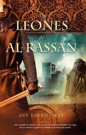 LOS LEONES DE AL-RASSAN | 9788498004649 | GAVRIEL KAY, GUY