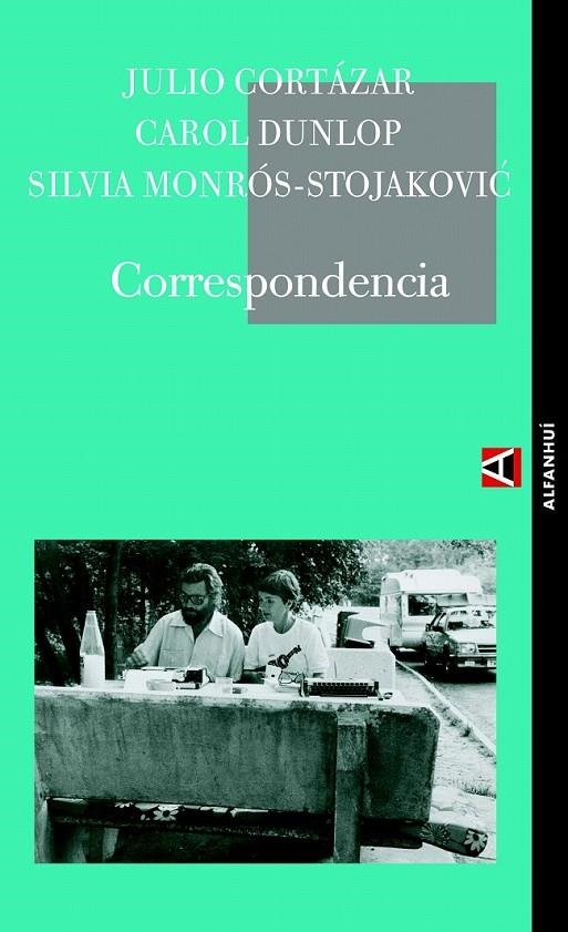 CORRESPONDENCIA | 9788493654047 | CORTAZAR, JULIO/DUNLOP, CAROL/MONROS-STOJAKOVIC, SILVIA