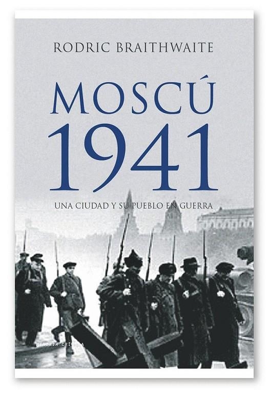 MOSCÚ 1941 | 9788498920574 | RODRIC BRAITHWAITE