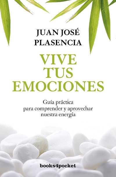 VIVE TUS EMOCIONES | 9788492801244 | PLASENCIA NEGRÍN, JUAN JOSE