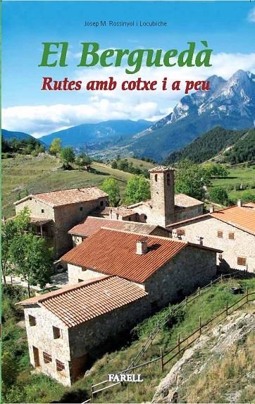 EL BERGUEDÀ. RUTES AMB COTXE I A PEU | 9788495695970 | ROSSINYOL, JOSEP M.