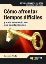 CÓMO AFRONTAR TIEMPOS DIFÍCILES | 9788496998230 | VALLS, ANTONIO