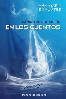 CAMINO DE LIBERACIÓN EN LOS CUENTOS | 9788433023872 | SCHLÜTER RODÉS, ANA MARÍA