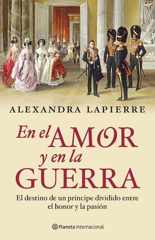 EN EL AMOR Y EN LA GUERRA | 9788408092797 | ALEXANDRA LAPIERRE