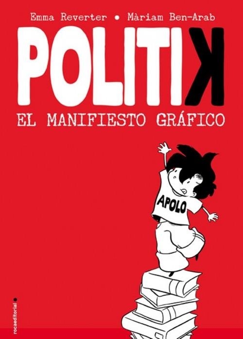 POLITIK. EL MANIFIESTO GRÁFICO | 9788499181844 | REVERTER, EMMA