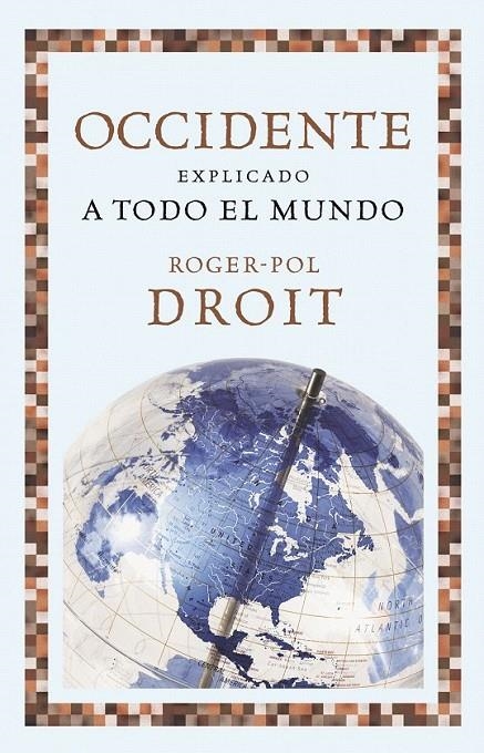 OCCIDENTE EXPLICADO A TODO EL MUNDO | 9788449323607 | ROGER-POL DROIT