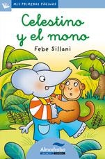 CELESTINO Y EL MONO (LETRA CURSIVA) | 9788492702206 | SILLANI, FEBE