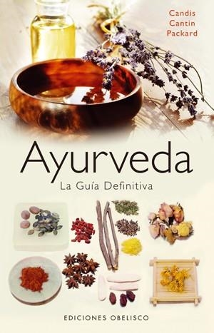 AYURVEDA. LA GUIA DEFINITIVA | 9788497775496 | PACKARD, CANDIS CANTIN