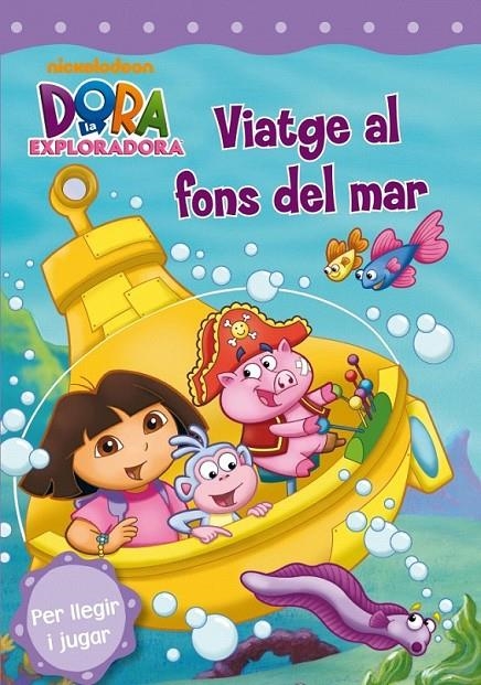 VIATGE AL FONS DEL MAR (DORA L'EXPLORADORA) | 9788448831677 | NICKELODEON