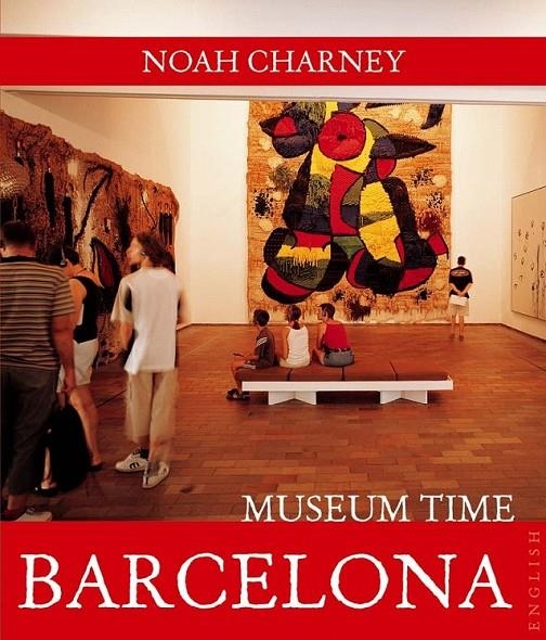 BARCELONA MUSEUM TIME | 9788408089483 | NOAH CHARNEY